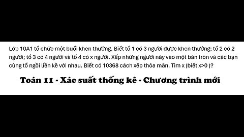 Toán 11: Xác suất: Lớp 10A1 tổ chức một buổi khen thưởng. Biết tổ 1 có 3 người được khen thưởng