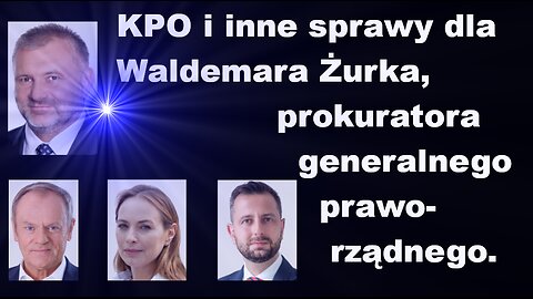 Z.Kękuś PPP 610 KPO i inne - sprawy dla W. Żurka. Faszysta D.Tusk. Euforyczna K.Pełczyńska-Nałęcz