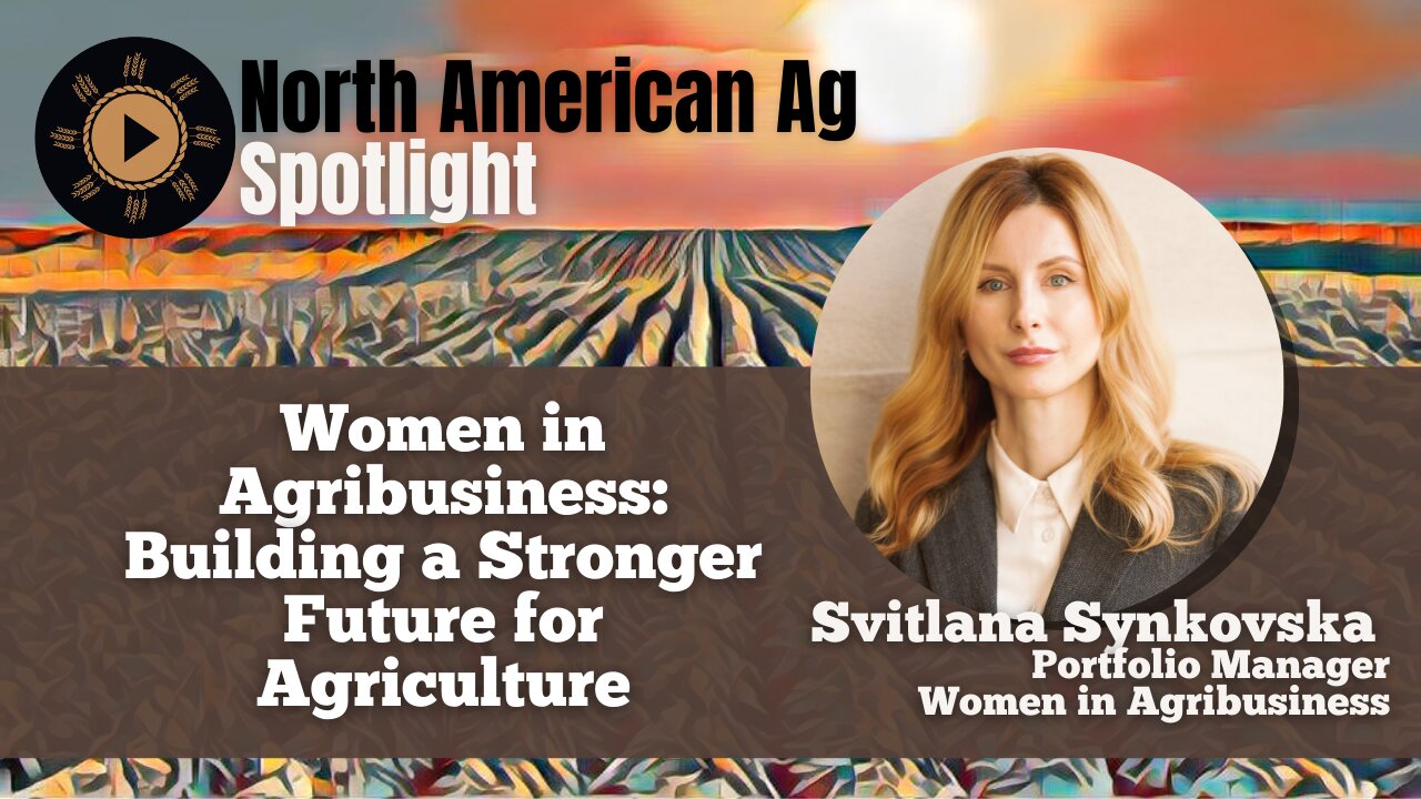 Women in Agribusiness: Building a Stronger Future for Agriculture