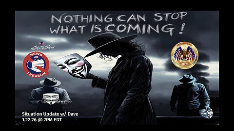 Situation Update w/ Dave (1.22.26 @ 7PM EDT)