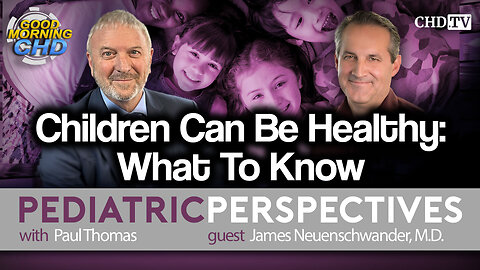 Children Can Be Healthy: What To Know.