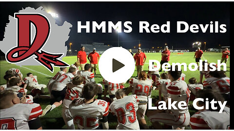 HMMS Red Devils Demolish Lake City