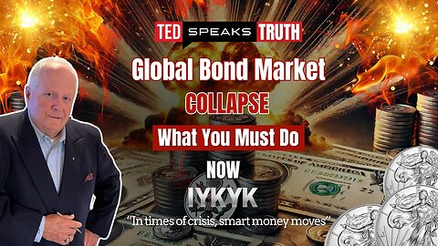 Global Bond Market COLLAPSE What You Must Do NOW ~I Y K Y K~ “In times of crisis, smart money moves”