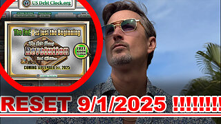 EMERGENCY !!!!!!!!!! US DEBT CLOCK RESETS FINANCIAL SYSTEM SEPT 1, 2025 !!!!!!!!! EXPECT FIREWORKS !