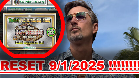 EMERGENCY !!!!!!!!!! US DEBT CLOCK RESETS FINANCIAL SYSTEM SEPT 1, 2025 !!!!!!!!! EXPECT FIREWORKS !