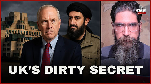 Britain’s Dirty Secret: How MI6 Helped AQ Occupy Syria | Syriana Analysis