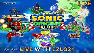 Sonic Origins Plus Story Mode | Live with EZLO21