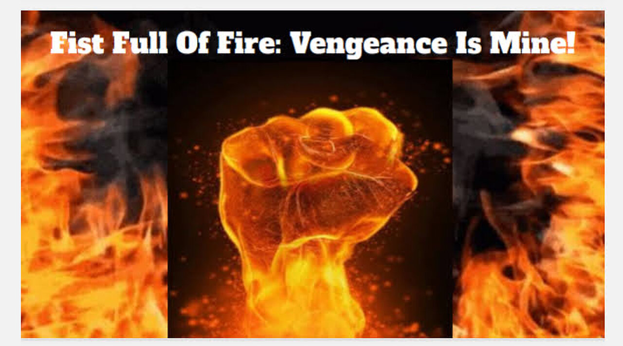 Fist Full Of Fire: Vengeance Is Mine!