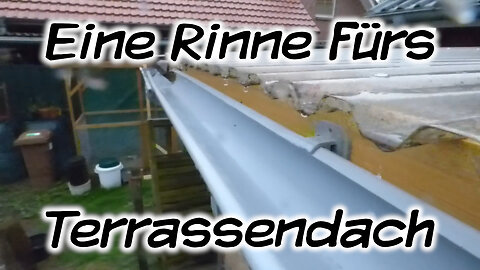 Eine Rinne fürs Terrassendach - Mach's Dir. Selbst.