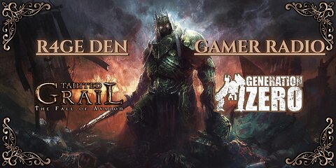 THERE CAN ONLY BE ONE - TAINTED GRAIL: THE FALL OF AVALON GAMER RADIO w/ M3 (GEN ZERO)