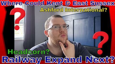 Where Could Kent & East Sussex Railway Expand Next? Headcorn? Ashford Int?