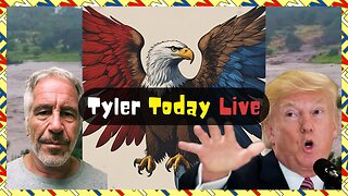 Epstein list never existed?! Flooding in Texas & unhinged Democrats| Tyler Today Live #61
