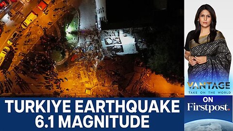 Deadly 6.1 Magnitude Earthquake Strikes Turkiye’s Balikesir Province | Vantage with Palki Sharma