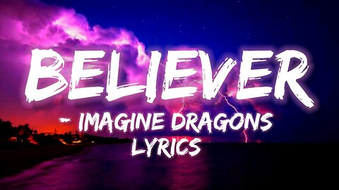 Imagine Dragons - Believer (Lyrics)