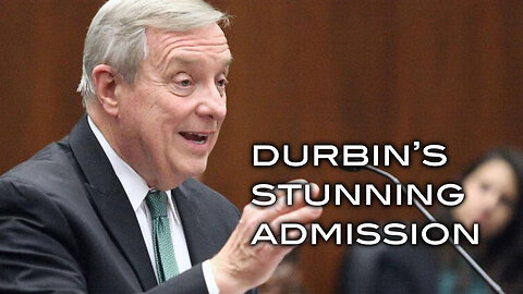 Durbin's Stunning Admission