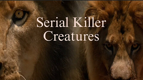 SERIAL KILLER CREATURES