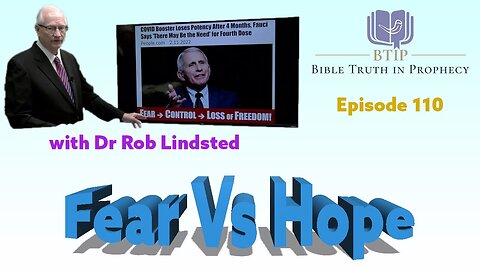 Episode 110 Fear Verses Hope with Dr Rob Lindsted