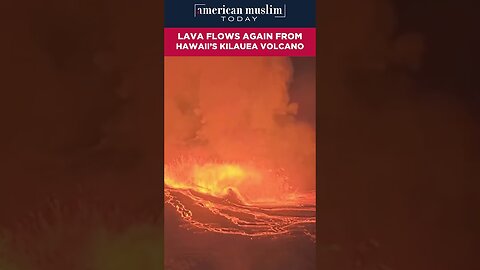 Lava flows again from Hawaii's Kilauea volcano.