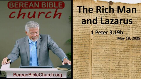 The Rich Man and Lazarus (1 Peter 3:19b)