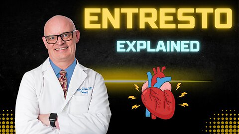 Is Entresto Right for You? A Pharmacist Breaks It Down