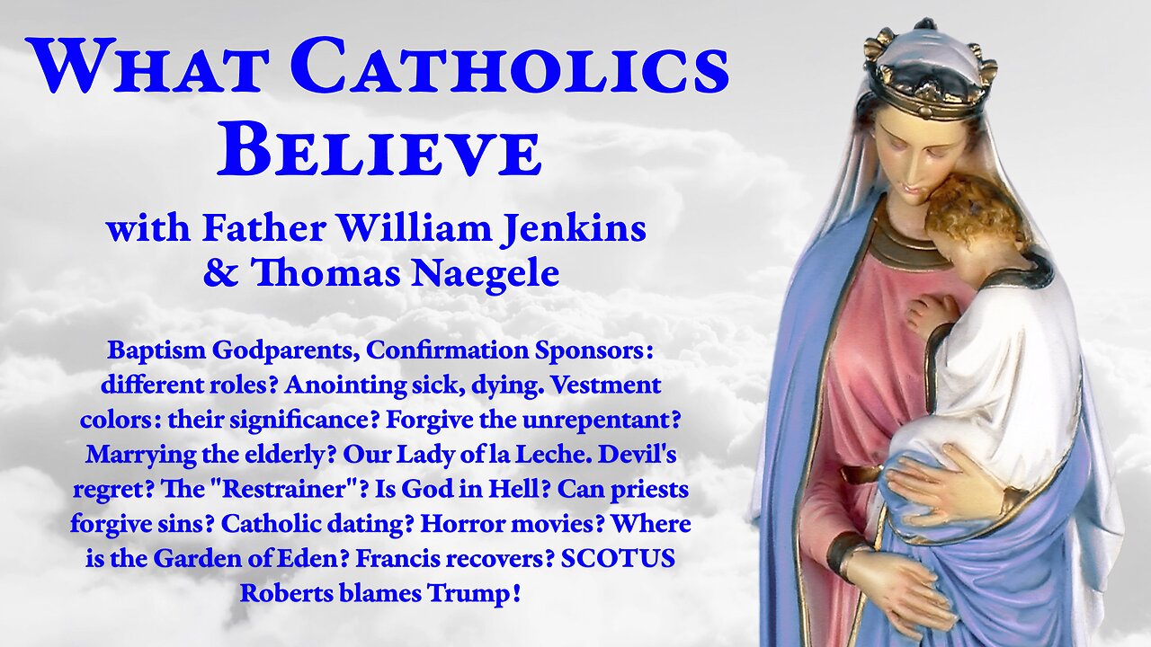 Devils' regret? The Restrainer? Is God in hell? Priests forgive? Catholic dating? Horror movies?