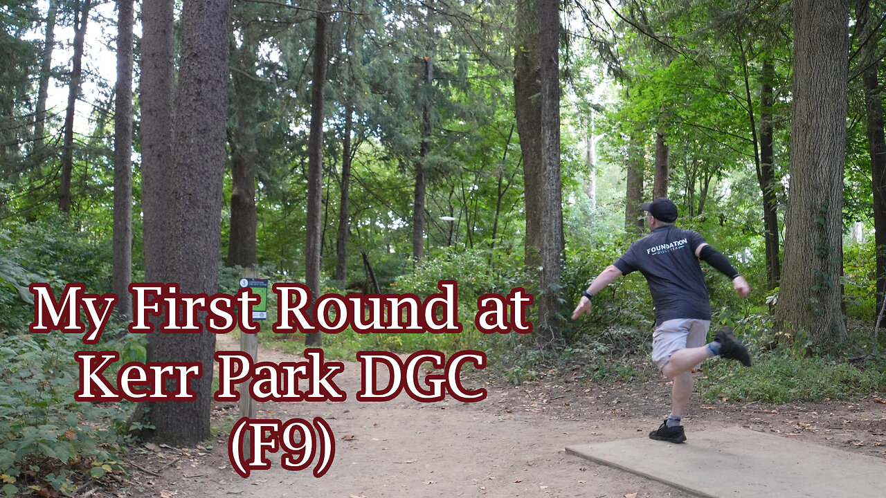 My First Round at Kerr Park Disc DGC (F9)