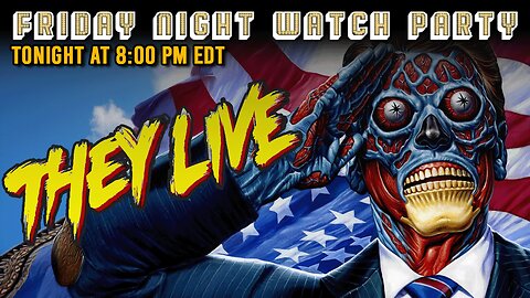 Friday Night Watch Party | They Live (1988)