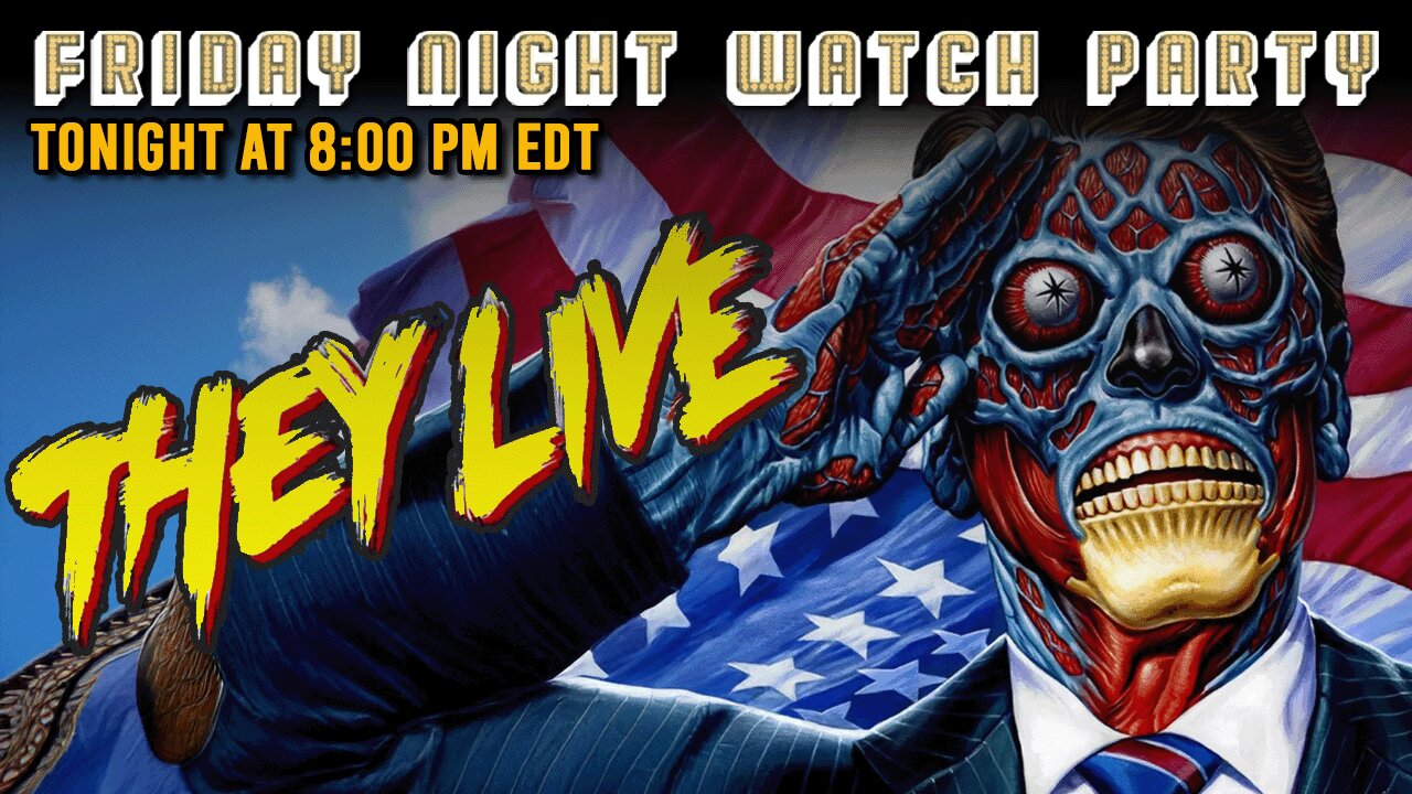 Friday Night Watch Party | They Live (1988)