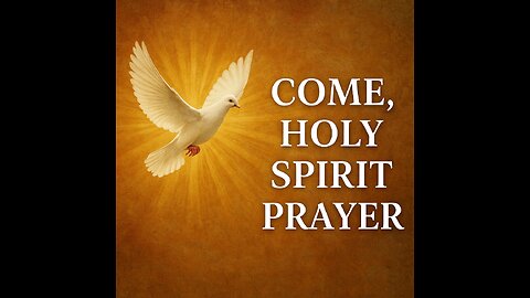 Come, Holy Spirit | Traditional Catholic Prayer