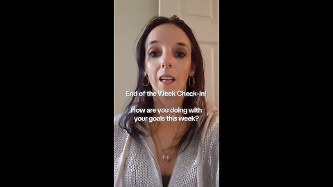 End of the Week Check-In!