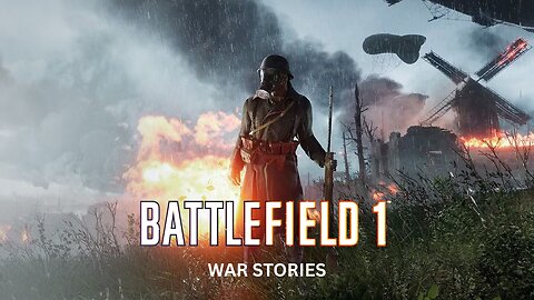 Experience Battlefield 1 - War Stories Intro