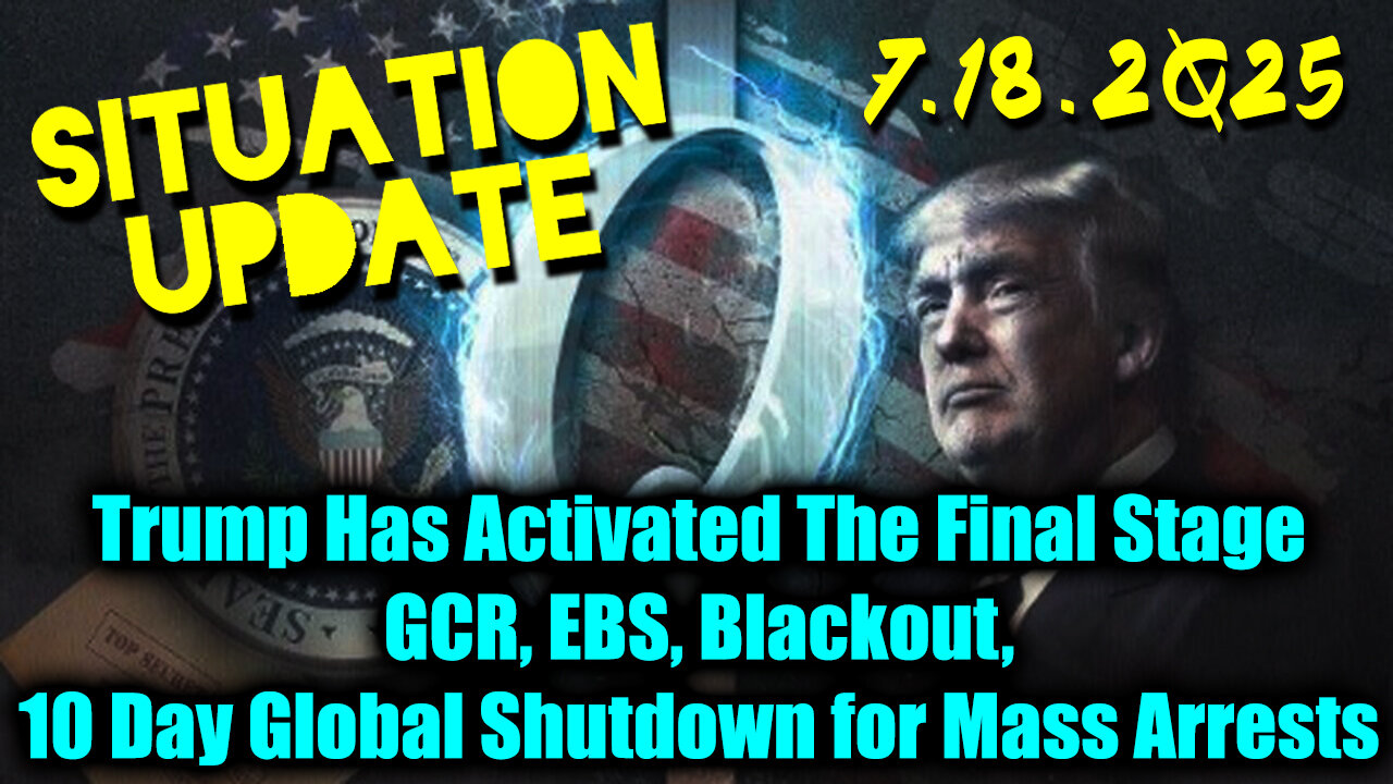 SIU. EBS Imminent. 7-18-25-AT-10AM-CST-10b-EST #TRUTH