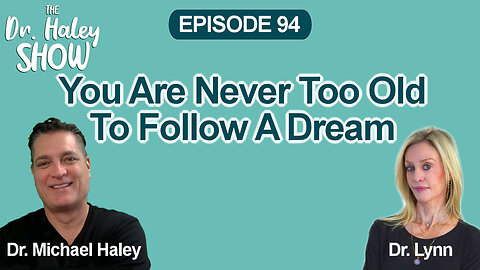 You Are Never Too Old To Follow A Dream | Naturopath and Yoga Therapist Dr. Lynn Anderson