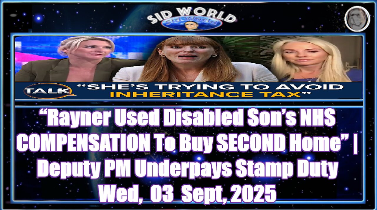 “Rayner Used Disabled Son’s NHS COMPENSATION To Buy SECOND Home” Deputy PM Underpays Stamp Duty