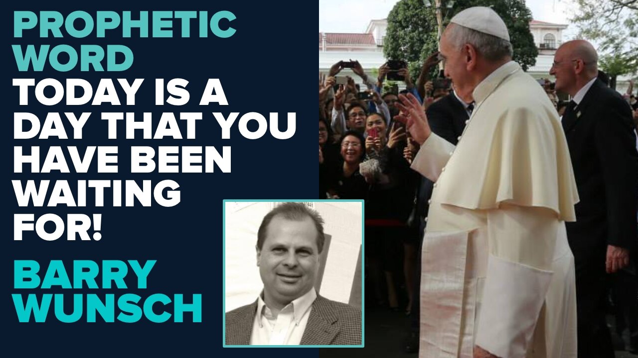 Barry Wunsch Prophetic Word: Today Is A Day You Have Been Waiting For! | March 21 2025