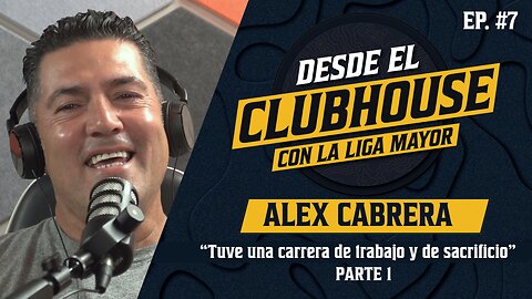 Desde El Clubhouse (Ep. 7) PARTE I: Alex "El Samurai" Cabrera