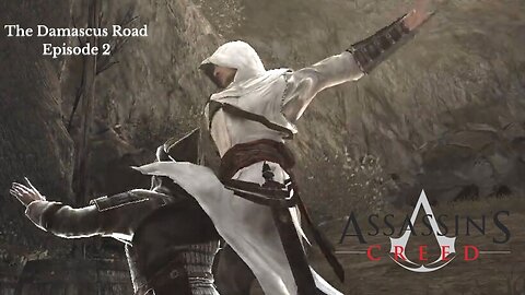 OG Assassin's Creed in 2023 Episode 2 The Damascus Road
