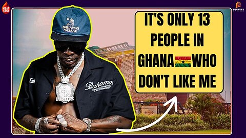 Ghanaians are villagers because, It's only 13 people in Ghana who don't like me