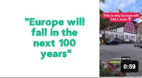 "Europe will fall in the next 100 years."