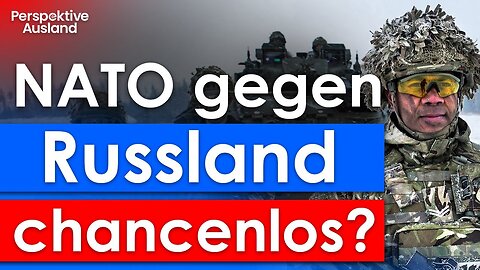 Im Moment könnte die NATO keinen Krieg gegen Russland gewinnen
