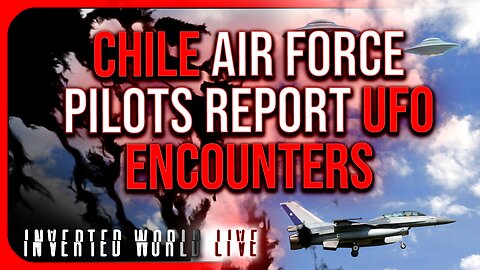 Chile Air Force Pilots Report UFO Encounters