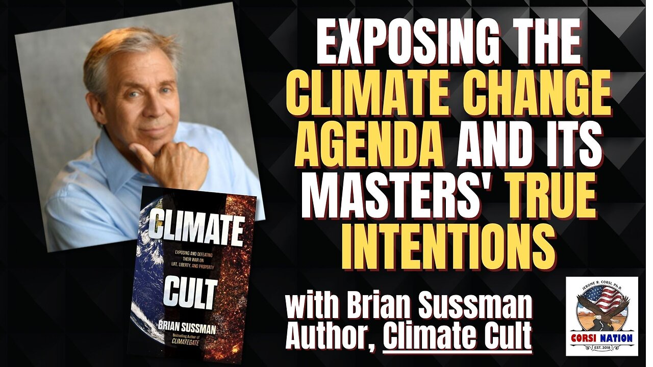 Exposing the Climate Change Agenda and its Masters' True Intentions