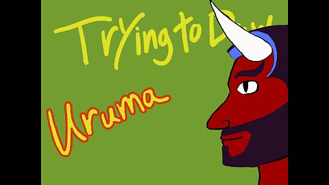 Trying to Draw Uruma