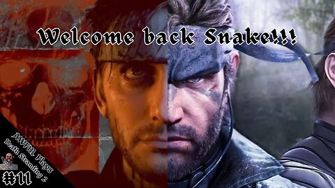 Welcome back Snake!!! [DS2#11]