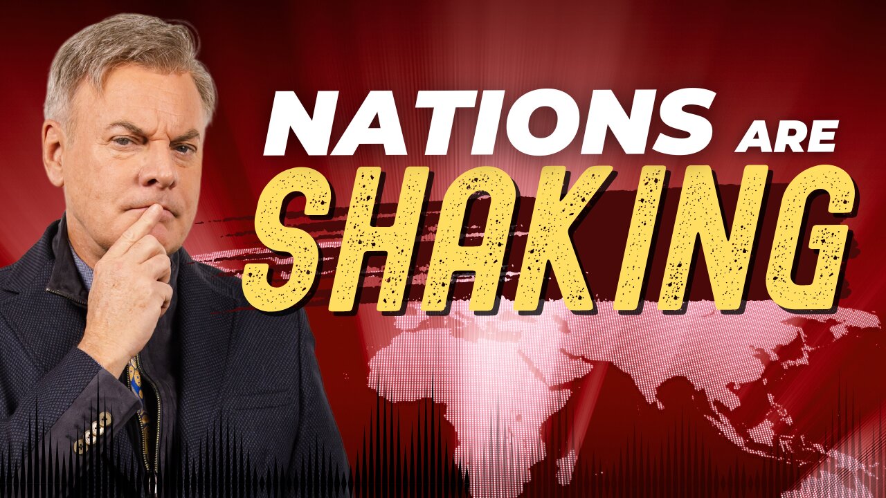 Why the Nations Are Shaking—And What God’s About to Do Will SHOCK You!