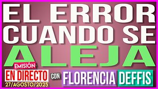 El Error Cuando se Aleja | Transmisión en Vivo