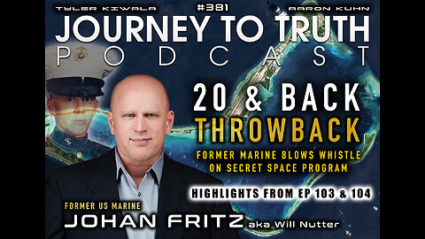 EP 381 | Johan Fritz | Former Marine Blows Whistle On Secret Space Program | EP 103 & 104 Condensed
