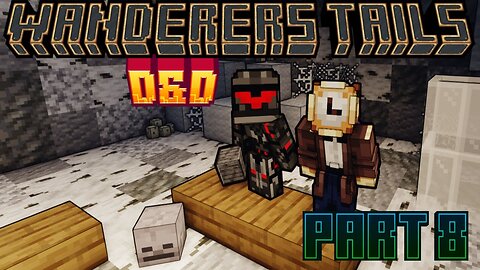 The Wanderers Tails: Part 8 - Little Spider (D&D 5e in Minecraft)