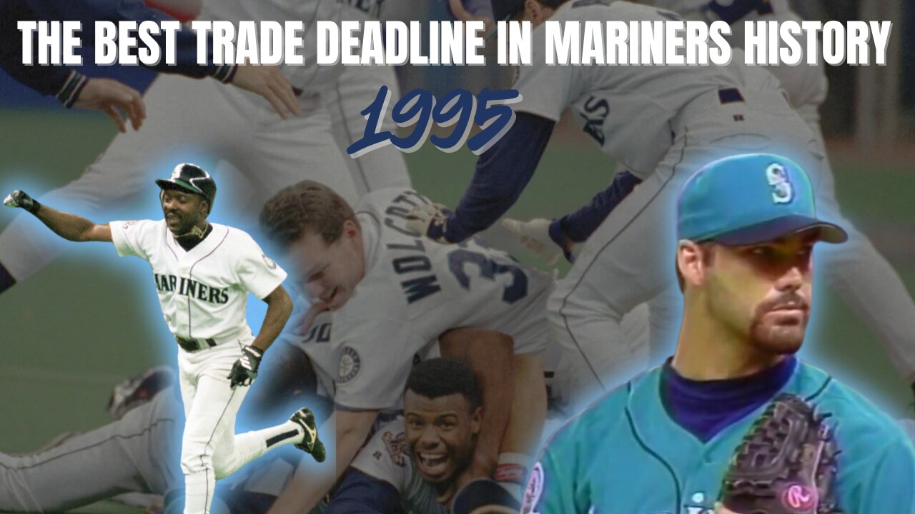 The Best Trade Deadline in Mariners History!