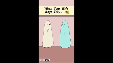 When Your Wife Says This .. 🤐